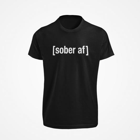 Sober AF Unisex Tee